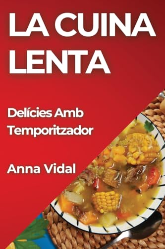 La Cuina Lenta: Delícies Amb Temporitzador