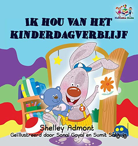 I Love to Go to Daycare (Dutch children's book): Dutch book for kids (Dutch Bedtime Collection)