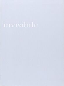 Invisibile. Ediz. illustrata