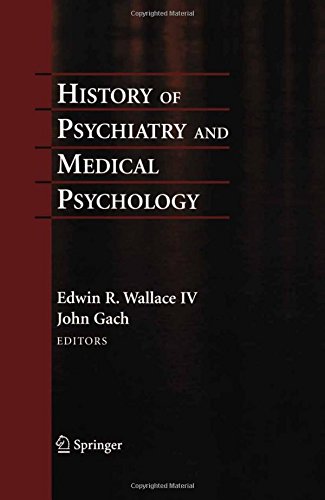 History of Psychiatry and Medical Psychology: With an Epilogue on Psychiatry and the Mind-Body Relation