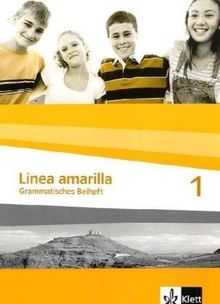 Línea amarilla. Spanisch als 2. Fremdsprache: Linea amarilla 1. Grammatisches Beiheft: Spanisch für den Beginn in Klasse 6 oder 7. Gesamtschule / Gymnasium: BD 1