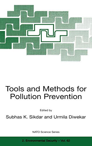 Tools and Methods for Pollution Prevention (Nato Science Partnership Subseries: 2, 62, Band 62)