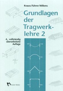 Grundlagen der Tragwerklehre, Bd.2