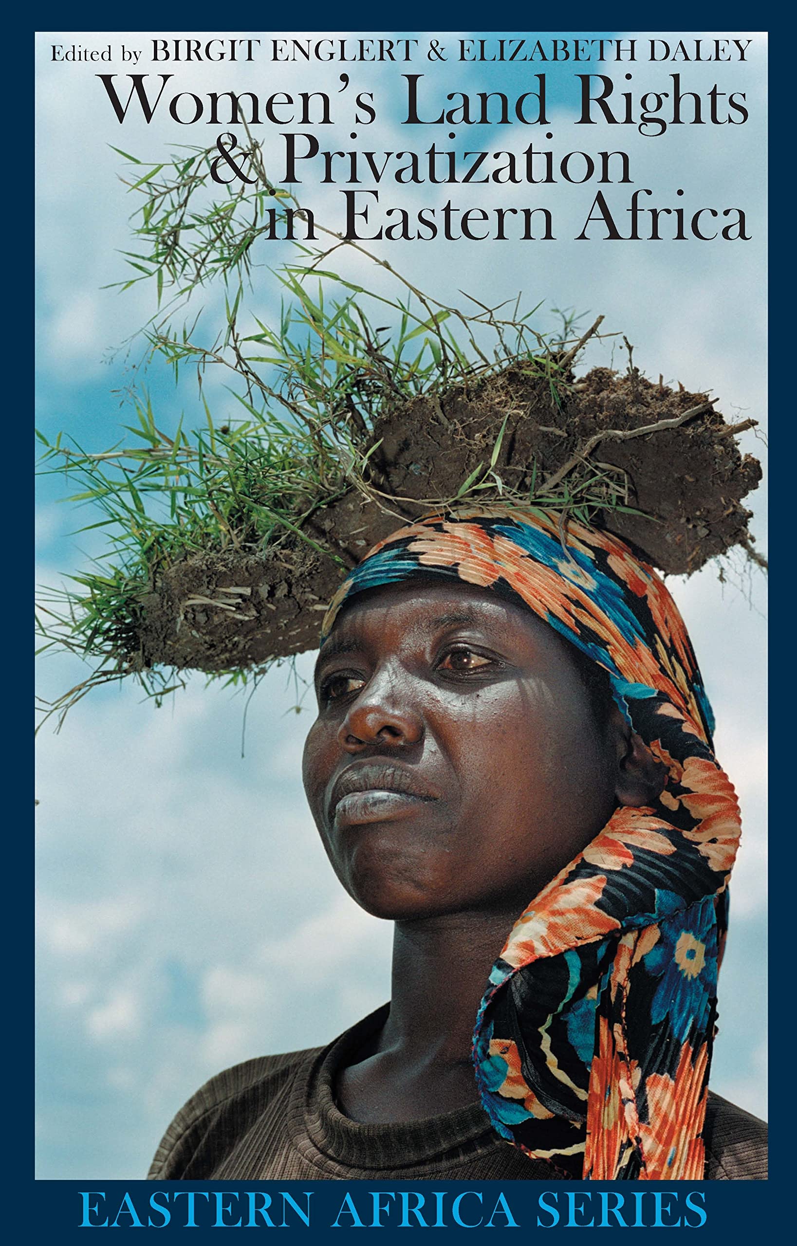 Women's Land Rights & Privatization in Eastern Africa (Eastern African Studies)