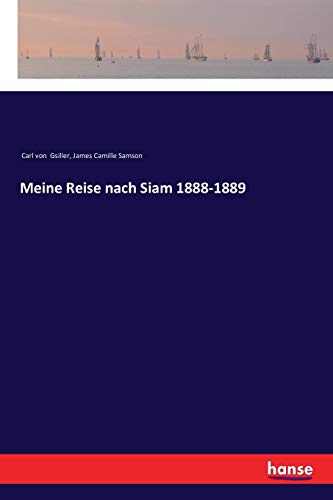 Meine Reise nach Siam 1888-1889