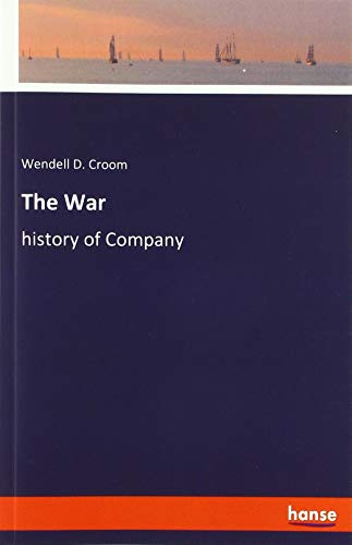 The War: history of Company