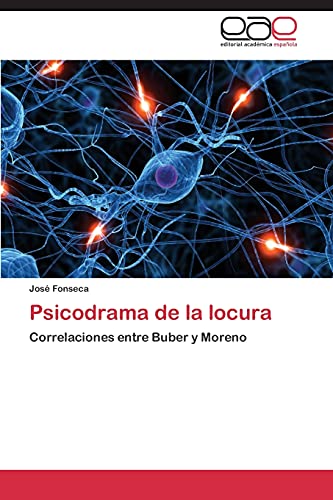 Psicodrama de la locura: Correlaciones entre Buber y Moreno