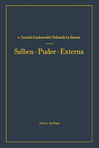 Salben · Puder · Externa: Die äußeren Heilmittel der Medizin