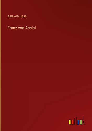 Franz von Assisi