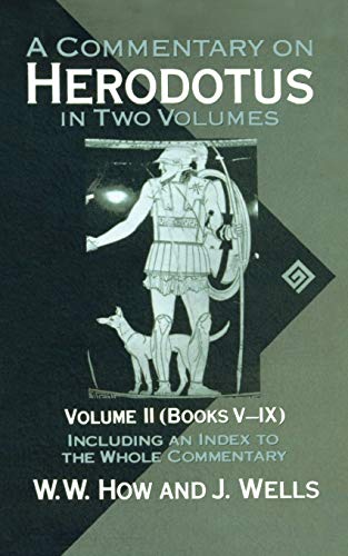 A Commentary on Herodotus in Two Volumes: With Introduction and Appendixes Volume 2 (Books V-IX)