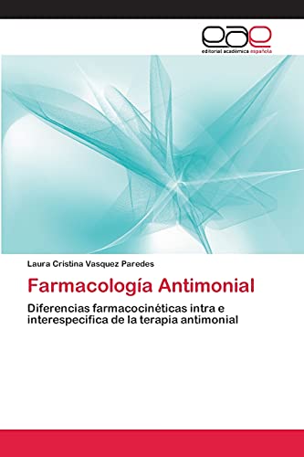 Farmacología Antimonial: Diferencias farmacocinéticas intra e interespecifica de la terapia antimonial