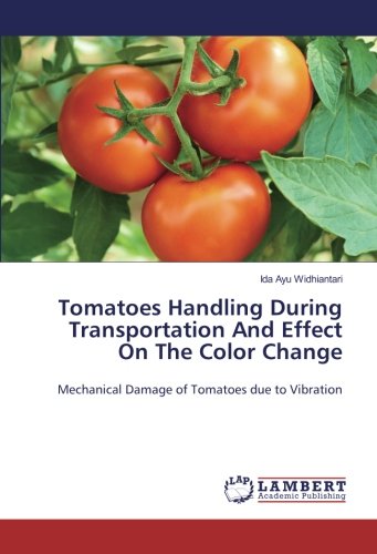 Tomatoes Handling During Transportation And Effect On The Color Change: Mechanical Damage of Tomatoes due to Vibration