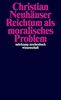 Reichtum als moralisches Problem (suhrkamp taschenbuch wissenschaft)