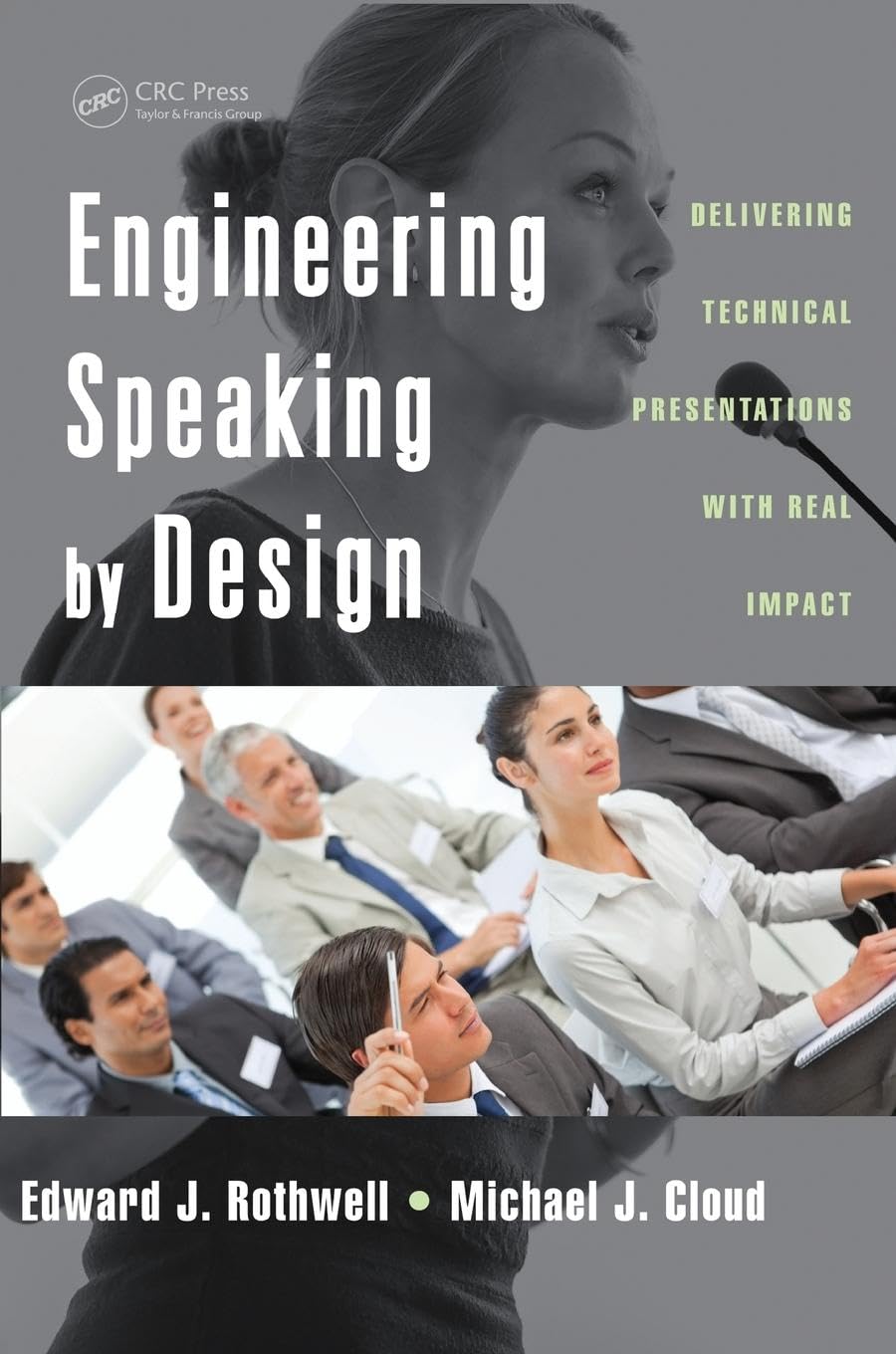 Engineering Speaking by Design: Delivering Technical Presentations with Real Impact
