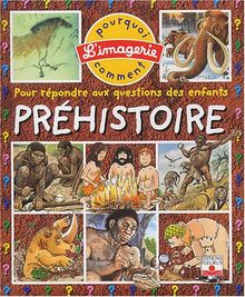 Préhistoire : pour répondre aux questions des enfants