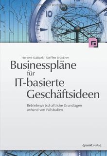 Businesspläne für IT-basierte Geschäftsideen: Betriebswirtschaftliche Grundlagen anhand von Fallstudien von Herbert Kubicek | Buch | Zustand sehr gut