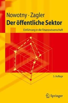 Der offentliche Sektor: Einfuhrung in die Finanzwissenschaft (Springer-Lehrbuch) (German Edition): Einführung in die Finanzwissenschaft