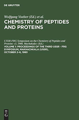Proceedings of the Third USSR - FRG Symposium, Makhachkala (USSR), October 2–6, 1980 (Chemistry of peptides and proteins)