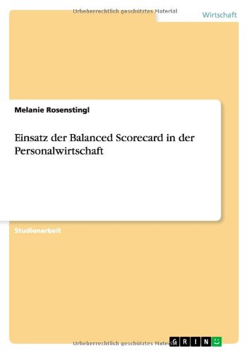 Einsatz der Balanced Scorecard in der Personalwirtschaft