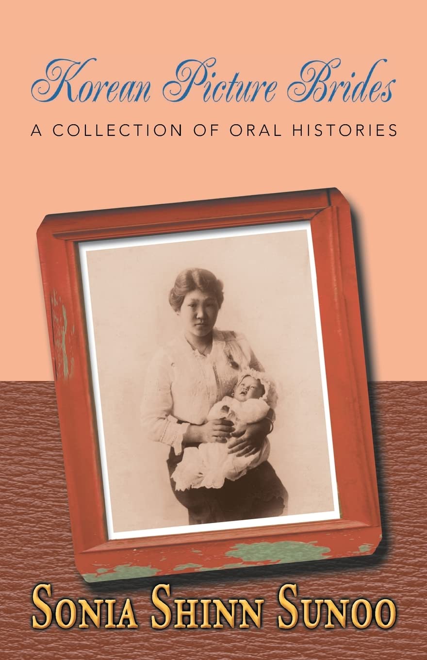 Korean Picture Brides: A Collection of Oral Histories