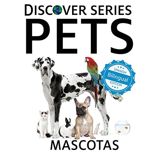 Pets / Mascotas (Xist Kids Bilingual Spanish English)