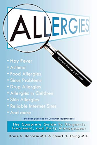 Allergies: The Complete Guide To Diagnosis, Treatment, and Daily Management