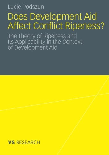 Does Development Aid Affect Conflict Ripeness?: The Theory of Ripeness and Its Applicability in the Context of Development Aid