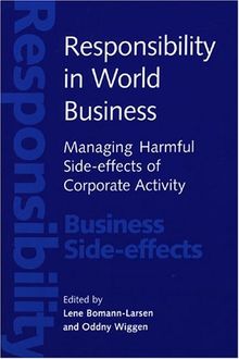 Responsibility in World Business: Managing Harmful Side-Effects of Corporate Activity