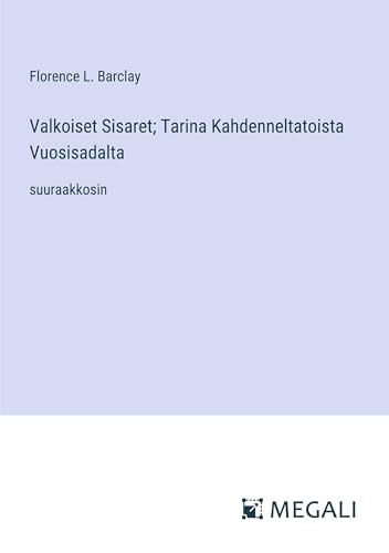 Valkoiset Sisaret; Tarina Kahdenneltatoista Vuosisadalta: suuraakkosin
