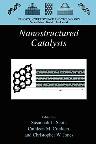 Nanostructured Catalysts (Nanostructure Science and Technology)