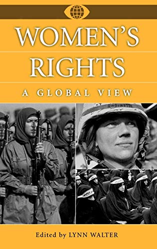 Women's Rights: A Global View (A World View of Social Issues)