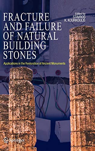 Fracture and Failure of Natural Building Stones: Applications in the Restoration of Ancient Monuments