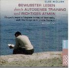 Bewußter leben durch Autogenes Training und richtiges Atmen, 1 Audio-CD