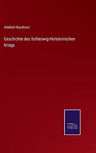 Geschichte des Schleswig-Holsteinischen Kriegs
