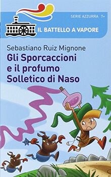 Gli Sporcaccioni e il profumo Solletico di Naso