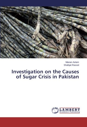 Investigation on the Causes of Sugar Crisis in Pakistan