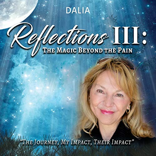 Reflections III: The Magic Beyond the Pain: The Journey, My Impact, Their Impact