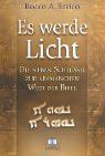 Es werde Licht: Die sieben Schlüssel zur aramäischen Welt der Bibel