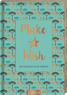 Make a Wish: Wie Wünsche wahr werden
