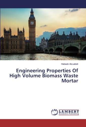 Engineering Properties Of High Volume Biomass Waste Mortar
