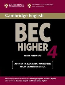 Cambridge BEC 4 Higher with Answers: Examination Papers from University of Cambridge ESOL Examinations: English for Speakers of Other Languages (BEC Practice Tests)