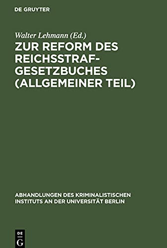 Zur Reform des Reichsstrafgesetzbuches (Allgemeiner Teil): Berichte über die Literatur der Jahre 1902-1904