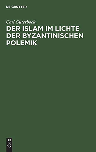 Der Islam im Lichte der byzantinischen Polemik