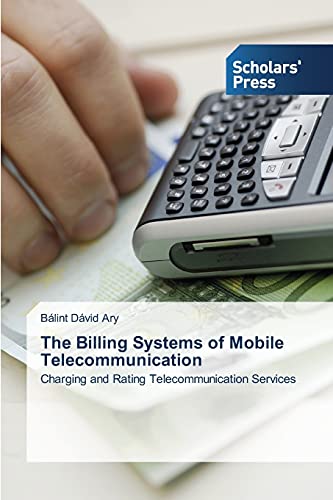 The Billing Systems of Mobile Telecommunication: Charging and Rating Telecommunication Services