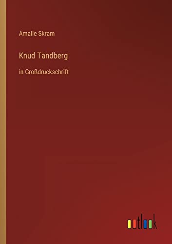 Knud Tandberg: in Großdruckschrift