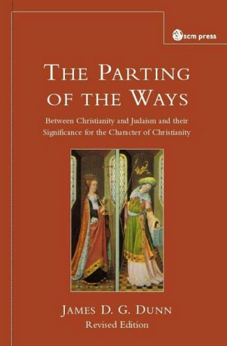 The Partings of the Ways: Between Christianity and Judaism and Their Significance for the Character of Christianity