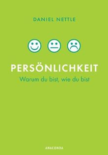 Persönlichkeit - Warum du bist, wie du bist