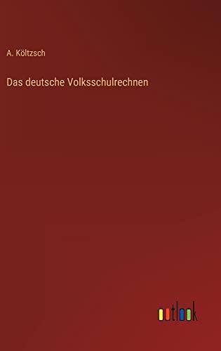 Das deutsche Volksschulrechnen
