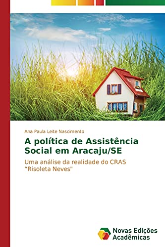A política de Assistência Social em Aracaju/SE: Uma análise da realidade do CRAS “Risoleta Neves