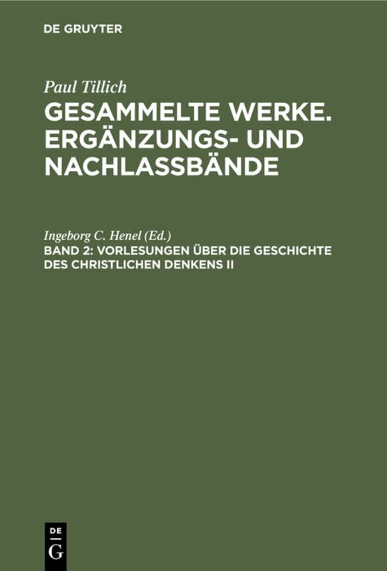 Vorlesungen über die Geschichte des christlichen Denkens II: Aspekte des Protestantismus im 19. und 20. Jahrhundert (Paul Tillich: Gesammelte Werke. Ergänzungs- und Nachlaßbände)